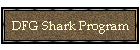 DFG Shark Program